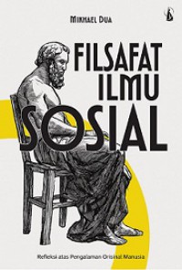 Filsafat Ilmu Sosial: Refleksi Atas Pengalaman Orisinal manusia