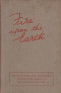 Fire Upon the Earth: The Life of Mother Marie Louise Hartzer