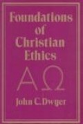 Foundations of Christian Ethics