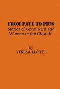 From Paul to Pius: Stories of Great Men and Women of the Church