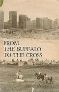 From the Buffalo to the Cross: A History of the Roman Catholic Diocese of Calgary