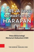 Gereja Yang Mewartakan Harapan: Peta Eklesiologi Menurut Dokumen KWI