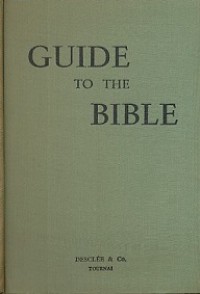 Guide to the Bible: An Introduction to the Study of Holy Scripture (Vol.I)