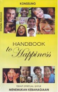 Handbook to Happiness: Terapi Spiritual untuk Menemukan Kebahagiaan