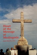Heart of the Message of Medjugorje