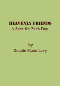Heavenly Friends: A Saint for Each Day