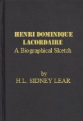 Henri Dominique Lacordaire: A Biographical Sketch