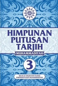 Himpunan Putusan Tarjih Muhammadiyah (3)
