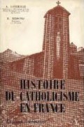 Histoire du Catholicisme en France