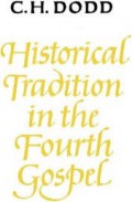 Historical Tradition in the Fourth Gospel