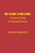 Hungry for God: Practical Help in Personal Prayer