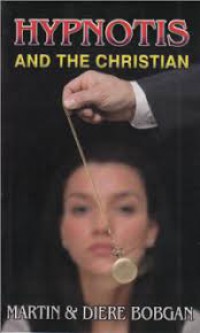 Hypnotis and the Christian. Apakah Hipnotis bisa mempengaruhi Anda?