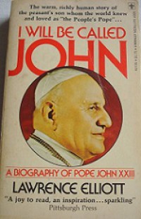 I Will Be Called John: A Biography of Pope John XXIII