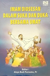 Imam Diosesan dalam Suka dan Duka Bersama Umat