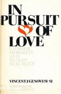 In Pursuit of Love: Catholic Morality and Human Sexuality