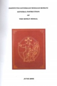 Institutio Generalis Missalis Romani General Instruction of The Roman Missal