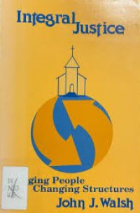 Integral Justice: Changing People Changing Structures