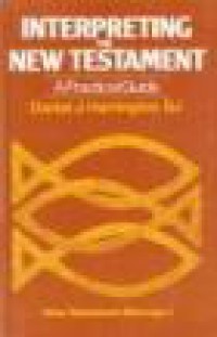 Interpreting the New Testament: A Practical Guide
