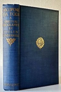 Jacopone da Todi: Poet and Mystic 1228-1306 (A Spiritual Biography)