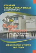 Jadilah Garam dan Terang Dunia: Peringatan 20 Tahun (Dua Dekade) Karya Pelayanan Yayasan Insan Damai Telukbetung Bandarlampung 2002-2022