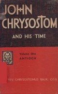 John Chrysostom and His Time (Vol.I): Antioch