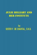 Julie Billiart and Her Institute