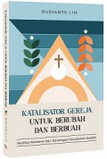Katalisator Gereja untuk Berubah dan Berbuah: Realitas Pandemi dan Tantangan Perubahan Ibadah