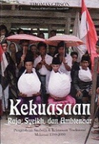 Kekuasaan Raja, Syeikh, dan Ambtenaar: Pengetahuan Simbolik & Kekuasaan Tradisional Makassar 1300-2000 [Judul asli: The Sun Pursued the Moon]