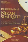 Kesepakatan Nikah Simulatif: Relevansi dan Implikasi pada Anulasi Perkawinan (Referensi bagi Fungsionaris Tribunal)
