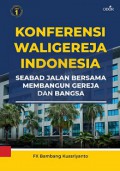 Konferensi Waligereja Indonesia 1: Seabad Jalan Bersama Membangun Gereja dan Bangsa