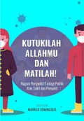 Kutukilah Allahmu dan Matilah! Ragam Perspektif Teologi Publik Atas Sakit dan Penyakit