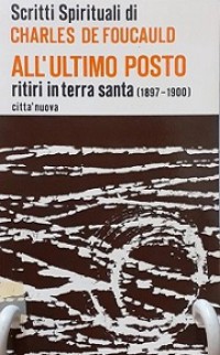 La Vita Nascosta: ritiri in terra santa (1897-1900)