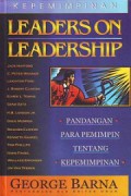 Leaders on Leadership: Pandangan Para Pemimpin tentang Kepemimpinan