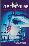Life in a Test-Tube: Medical and Ethical Issues Facing Society Today