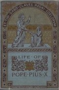 Life of His Holiness Pope Pius X