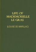 Life of Mademoiselle Le Gras (Louise De Marillac)