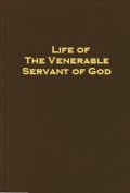 Life of The Venerable Servant of God