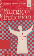 Liturgical Initiation