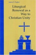 Liturgical Renewal as a Way to Christian Unity