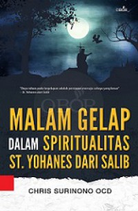Malam Gelap dalam Spiritualitas St. Yohanes dari Salib