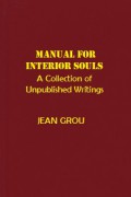 Manual for Interior Souls: A Collection of Unpublished Writings