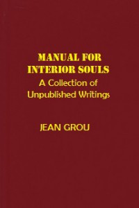 Manual for Interior Souls: A Collection of Unpublished Writings