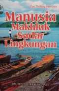 Manusia Makhluk Sadar Lingkungan
