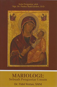 Mariologi: Sebuah Pengantar Umum