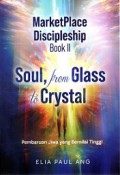 MarketPlace Discipleship Book II: Soul from Glass to Crystal (Pembaruan Jiwa yang Bernilai Tinggi)