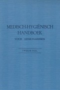 Medisch-Hygienisch Handboek voor Missionarissen (Vol.I)
