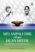 Melampaui Diri sebagai Jalan Mistik