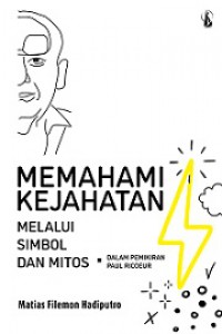 Memahami Kejahatan Melalui Simbol dan Mitos dalam Pemikiran Paul Ricoeur