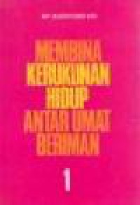 Membina Kerukunan Hidup Antar Umat Beriman 1