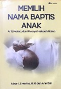 Memilih Nama Baptis Anak: Arti, Makna dan Riwayat Sebuah Nama [Judul asli: A Saint for Your Name]